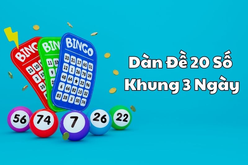 Jun88 nuôi dàn đề 20 số khung 3 ngày chuẩn