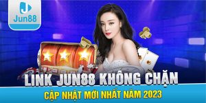 Link truy cập nhà cái Jun88