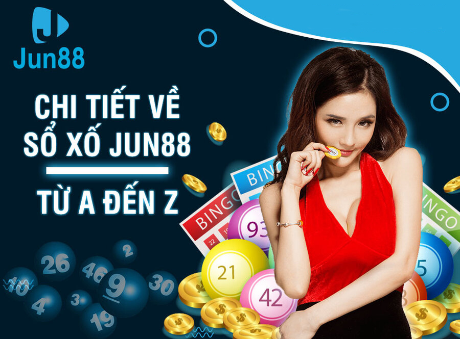 Tìm hiểu về Xổ số online Jun88