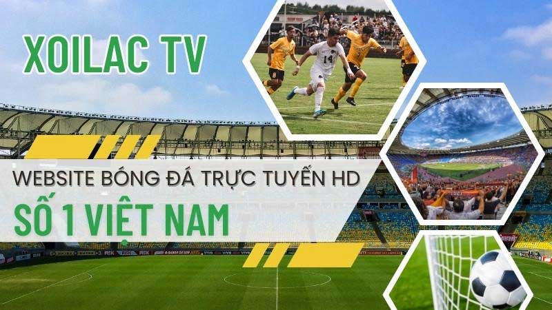 XoiLacTV trực tiếp bóng đá HD, soi kèo chuẩn xác, đầy đủ nhất