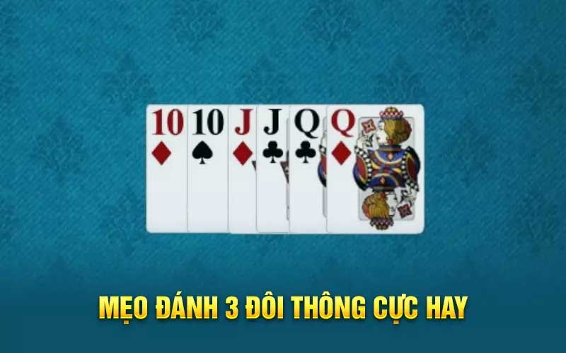 Jun88 chia sẻ mẹo thắng bài với 3 đôi thông